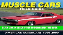 Best Seller Muscle Cars Field Guide: American Supercars 1960-2000 (Warman s Field Guide) Free