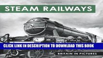 Best Seller Steam Railways (Britain in Pictures) Free Read