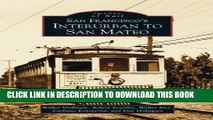 Ebook San Francisco s Interurban to San Mateo   (CA)  (Images of Rail) Free Read