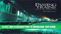 Best Seller Passing Trains: The Changing Face of Canadian Railroading Free Read
