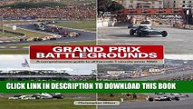 Ebook Grand Prix Battlegrounds: A Comprehensive Guide to All Formula 1 Circuits Since 1950 Free Read