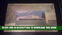 Ebook The Train Doesn t Stop Here Any More: An Illustrated History of Railway Stations in Canada