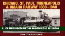 Ebook Chicago, St. Paul, Minneapolis and Omaha Railway, 1880-1940 Photo Archive: Photographs from