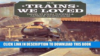 Ebook The Trains We Loved Free Download