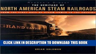 Ebook The Heritage of North American Steam Railroads (Reader s Digest) Free Read