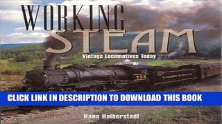 Ebook Working Steam: Vintage Locomotives Today Free Read