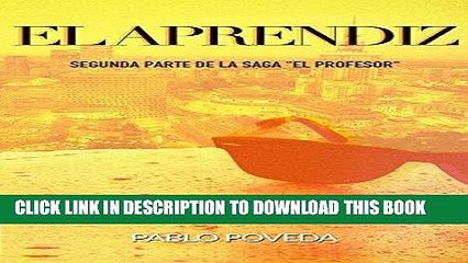 Read Now El Aprendiz: Una historia de amor, suspense y misterio (El Profesor: thriller en espaÃ±ol