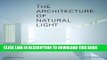Best Seller The Architecture of Natural Light Free Read