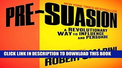 [PDF] Pre-Suasion: A Revolutionary Way to Influence and Persuade Popular Online