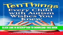 [PDF] Ten Things Every Child with Autism Wishes You Knew: Updated and Expanded Edition Popular
