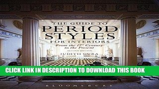Ebook The Guide to Period Styles for Interiors: From the 17th Century to the Present Free Download