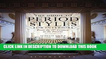 Ebook The Guide to Period Styles for Interiors: From the 17th Century to the Present Free Download