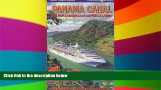 Must Have  Panama Canal by Cruise Ship: The Complete Guide to Cruising the Panama Canal  Most Wanted