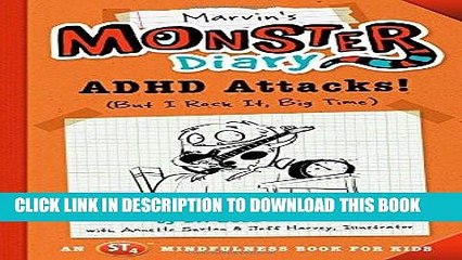 [PDF] Marvin s Monster Diary: ADHD Attacks! (And I Win, Big Time) (St4 Mindfulness Book for Kids)