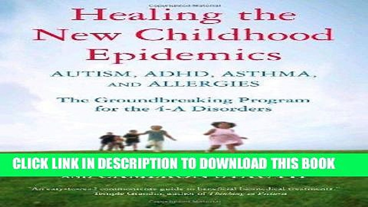 [PDF] Healing the New Childhood Epidemics: Autism, ADHD, Asthma, and Allergies: The Groundbreaking