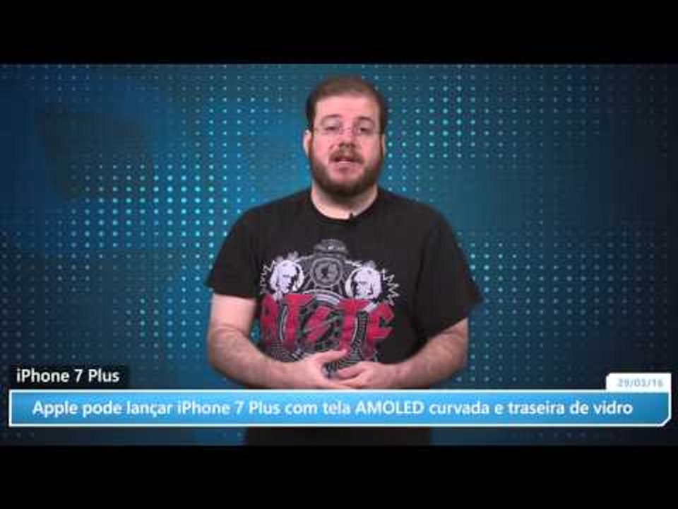 Apple pode lançar iPhone 7 Plus com tela AMOLED curvada e traseira de vidro
