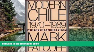 READ NOW  Modern Chile, 1970-1989: A Critical History  Premium Ebooks Full PDF