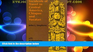 Deals in Books  Incidents of Travel in Central America, Chiapas and Yucatan (2 Volumes)  Premium