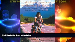 Big Sales  A Bicycle Journey to the Bottom of the Americas: Being a True Account of a Bike