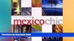 Must Have  Mexico Chic (Chic Guides)  Most Wanted