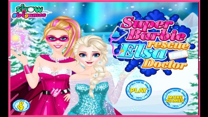 Super Barbie Rescue Elsa Doctor - Cartoon Video Game For Girls