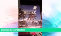 Must Have  Adventure Guide to Belize (Adventure Guide to Explore Belize)  Buy Now