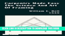 Best Seller Carpentry Made Easy; Or, The Science And Art Of Framing Free Read