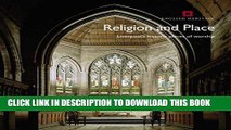 Best Seller Religion and Place: Liverpool s Historic Places of Worship (Informed Conservation)