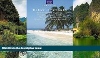 READ NOW  Belize - The South: Punta Gorda, Placencia, Cockscomb Basin, Dangriga   Beyond (Travel