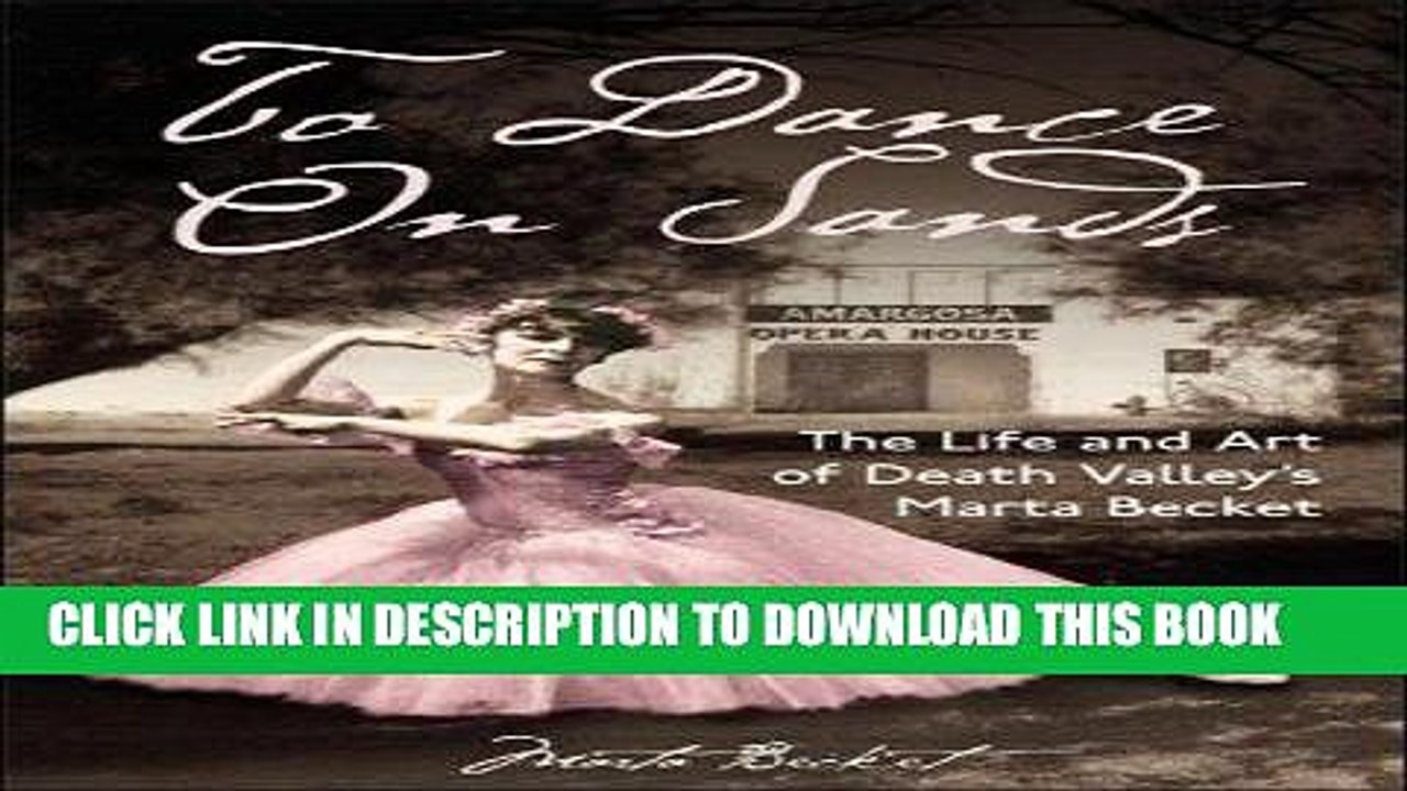 [PDF] To Dance on Sands: The Life and Art of Death Valley s Marta Becket Popular Colection