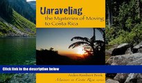 Deals in Books  Unraveling the Mysteries of Moving to Costa Rica (Mainers in Costa Rica Book 1)