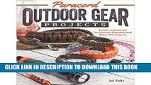 Read Now Paracord Outdoor Gear Projects: Simple Instructions for Survival Bracelets and Other DIY