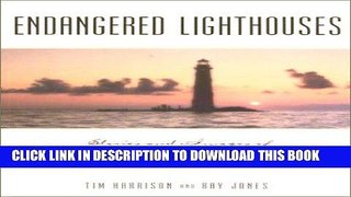 Best Seller Endangered Lighthouses: Stories and Images of America s Disappearing Lighthouses