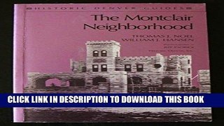 Ebook The Montclair Neighborhood (Historic Denver Guides) Free Read