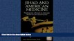 Download Jihad and American Medicine: Thinking Like a Terrorist to Anticipate Attacks via Our