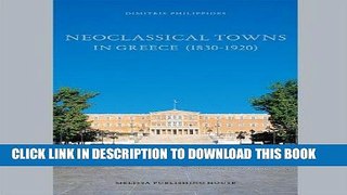 Best Seller Neoclassical Towns in Greece (1830-1920) Free Read