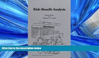 Read Risk-Benefit Analysis: Second Edition (Harvard Center for Risk Analysis) FullOnline