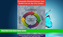 Read Community Oriented Primary Care: Health Care for the 21st Century FullBest Ebook