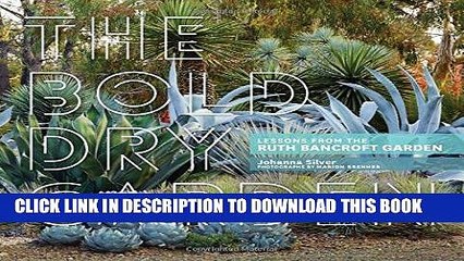 [PDF] The Bold Dry Garden: Lessons from the Ruth Bancroft Garden Full Colection