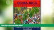 Buy NOW  Costa Rica Where the Ordinary is Extraordinary: Loving the people and culture of Costa