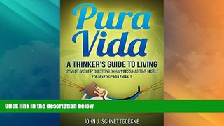 Big Sales  Pura Vida, A Thinker s Guide to Living: 12 