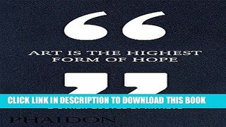 Best Seller Art Is the Highest Form of Hope   Other Quotes by Artists Free Download