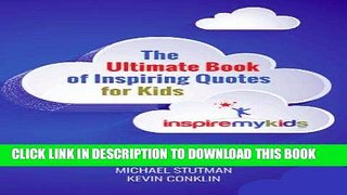 Best Seller The Ultimate Book of Inspiring Quotes for Kids Free Read
