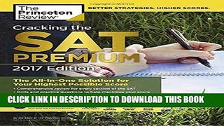 Ebook Cracking the SAT Premium Edition with 6 Practice Tests, 2017: The All-in-One Solution for