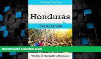 Buy NOW  Honduras Travel Guide: The Top 10 Highlights in Honduras (Globetrotter Guide Books)