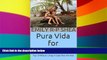 Ebook Best Deals  Pura Vida for Parents: Top 15 FAQs on Living in Costa Rica with Kids  Full Ebook