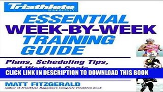 Read Now Triathlete Magazine s Essential Week-by-Week Training Guide: Plans, Scheduling Tips, and