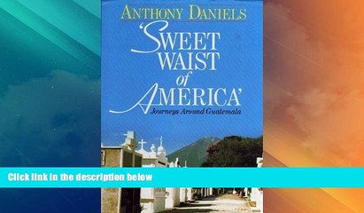 Buy NOW  Sweet Waist of America  - Journeys Around Guatemala  Premium Ebooks Online Ebooks