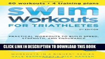 Read Now Swim Workouts for Triathletes: Practical Workouts to Build Speed, Strength, and Endurance