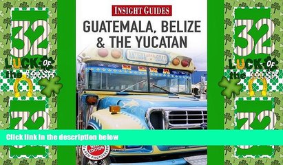 Big Sales  Guatemala/Belize/Yucatan (Insight Guides)  Premium Ebooks Online Ebooks